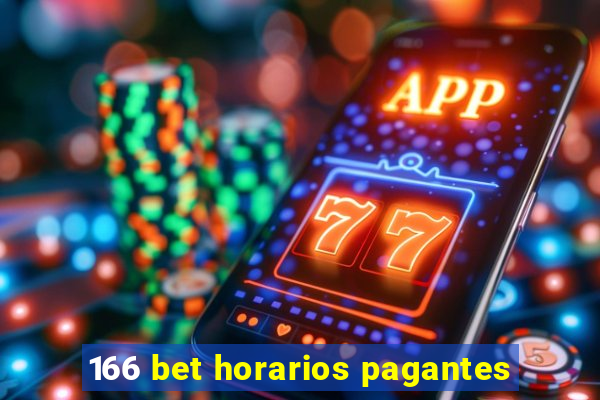 166 bet horarios pagantes